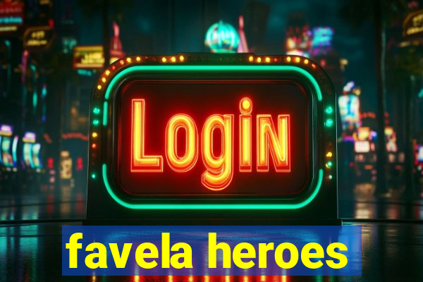 favela heroes